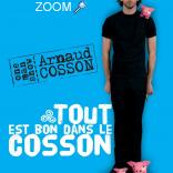 picture of Arnaud Cosson  « Tout est bon dans le Cosson ! »